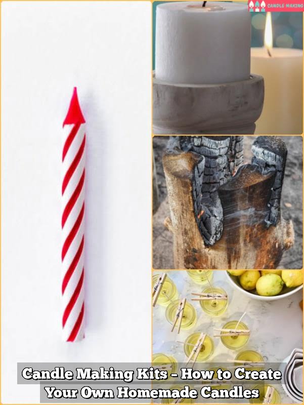 Candle Making Kits – How to Create Your Own Homemade Candles