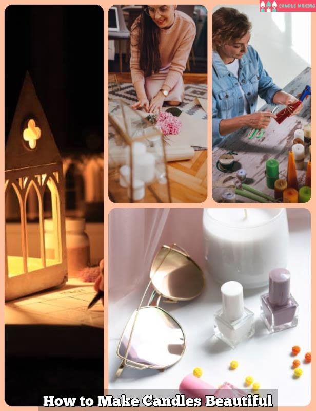 How to Make Candles Beautiful
