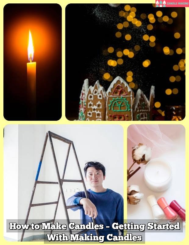 How to Make Candles - Getting Started With Making Candles 1 How to Make Candles – Getting Started With Making Candles
