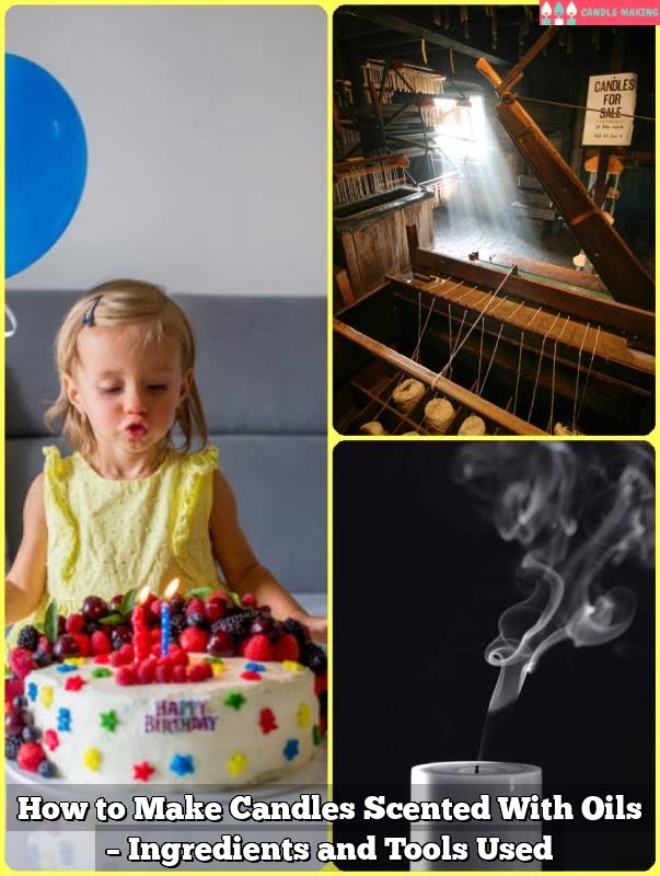 How to Make Candles Scented With Oils – Ingredients and Tools Used