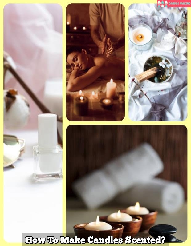 How To Make Candles Scented? How To Make Candles Scented?