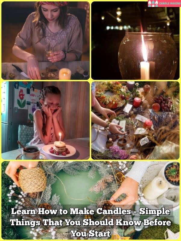 Learn How to Make Candles - Simple Things That You Should Know Before You Start Learn How to Make Candles – Simple Things That You Should Know Before You Start